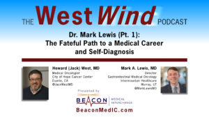 Dr. Mark Lewis (Pt. 1): The Fateful Path to a Medical Career and Self-Diagnosis