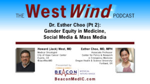 Dr. Esther Choo (Pt 2): Gender Equity in Medicine, Social Media & Mass Media