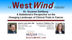 Dr. Suzanne Dahlberg: A Statistician's Perspective on the Changing Landscape of Clinical Trials in Cancer