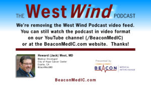 We're Removing The West Wind Podcast Video Feed - Now Watch on YouTube & BeaconMedIC.com