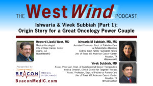 Ishwaria & Vivek Subbiah (Part 1): Origin Story for a Great Oncology Power Couple