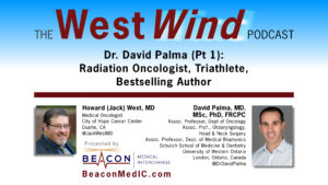 Dr. David Palma (Pt 1): Radiation Oncologist, Triathlete, Bestselling Author