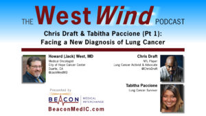Chris Draft & Tabitha Paccione (Pt 1): Facing a New Diagnosis of Lung Cancer