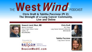 Chris Draft & Tabitha Paccione (Pt 2): The Strength of a Lung Cancer Community, Live and Online