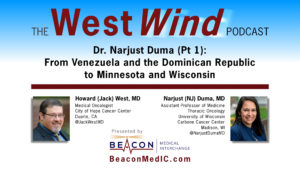 Dr. Narjust Duma (Pt 1): From Venezuela and the Dominican Republic to Minnesota and Wisconsin