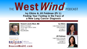 Ivy Elkins & Jill Feldman (Pt 1): Finding Your Footing in the Face of a New Lung Cancer Diagnosis