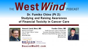 Dr. Fumiko Chino (Pt 2): Studying and Raising Awareness of Financial Toxicity in Cancer Care