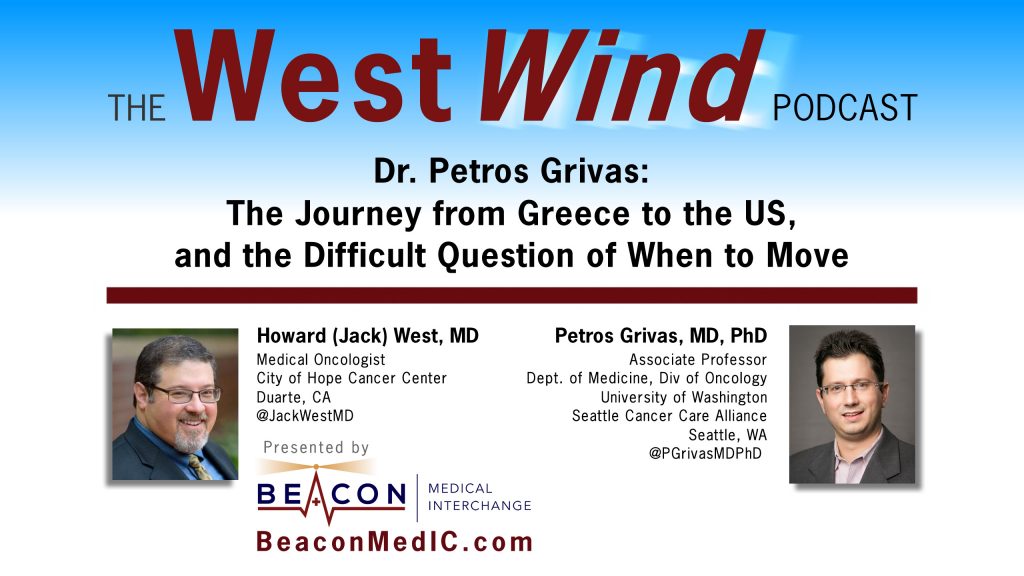 Dr. Petros Grivas: The Journey from Greece to the US, and the Difficult Question of When to Move