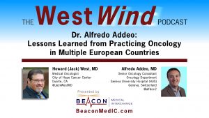 Dr. Alfredo Addeo: Lessons Learned from Practicing Oncology in Multiple European Countries