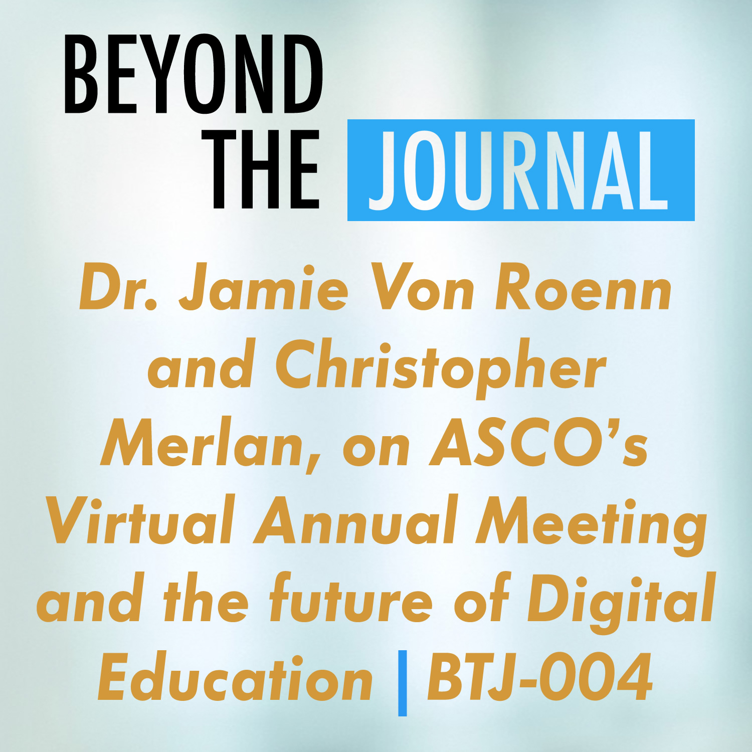 Dr. Jamie Von Roenn and Christopher Merlan, on ASCO’s Virtual Annual ...